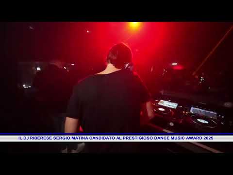 IL DEE JAY RIBERESE SERGIO MATINA CANDIDATO AL PRESTIGIOSO DANCE MUSIC AWARD 2025