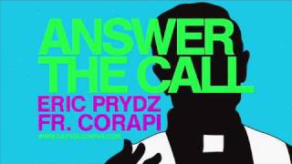 Answer the Call - Eric Prydz & Fr. Corapi [remix]