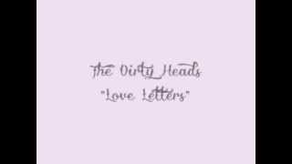 The Dirty Heads - &quot;Love Letters&quot; + LYRICS