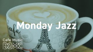 Monday Jazz: Smooth Morning Beat for Breakfast - Background Jazz & Bossa Nova for Wake Up, Rest