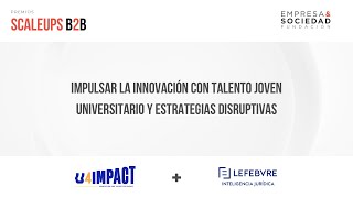 Impulsar la innovación con talento joven universitario y estrategias disruptivas