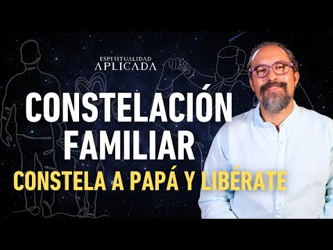 CONSTELACIÓN para PAPÁ 🌳✨ LIBERA tu FUERZA, HONRA, SUELTA, PERDONA y REORDENA a tu PADRE | Fer Broca