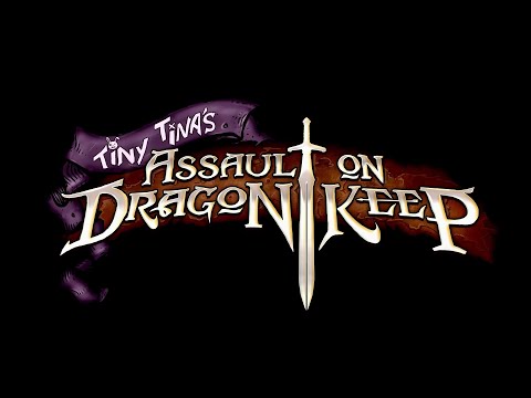 Borderlands 2 Tiny Tina's Assault on Dragon Keep Intro/Opening Cinematic 1080p