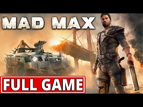 Mad Max (video game) - FULL GAME walkthrough | Longplay