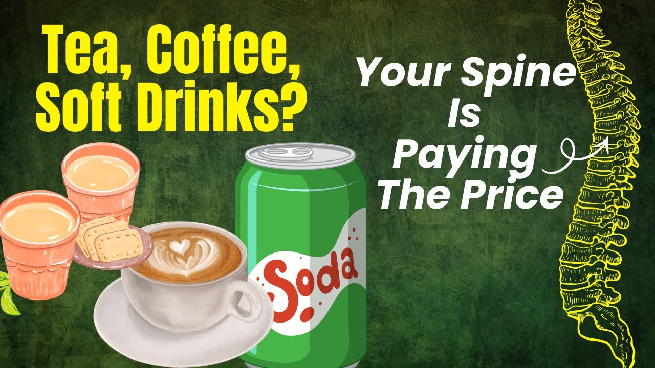 Stop Replacing Water With Tea Coffee Doctor Reveals Spine Health Secret