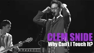 Clem Snide - Why Can&#39;t I Touch It? (live)