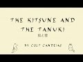 The Kitsune and the Tanuki