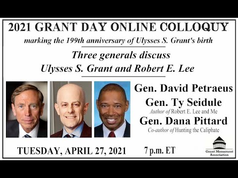 Ulysses S. Grant 199th birthday colloquy with Generals David Petraeus, Ty Seidule, and Dana Pittard