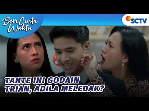 Adila Cemburu Trian Digodain Tante-tante? | Beri Cinta Waktu - Episode 50