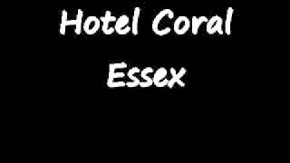 Hotel Coral Essex Music Video