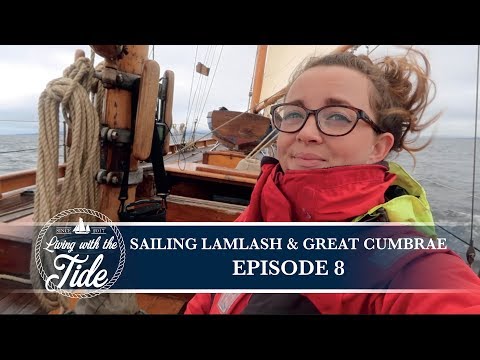 Sailing Scotland - Sailing Lamlash & Great Cumbrae - Episode 8
