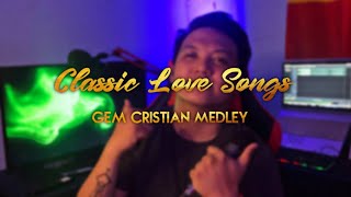 Download lagu Classic Love Songs Medley - Gem Cristian mp3 Download lagu Classic Love Songs Medley - Gem Cristian mp3