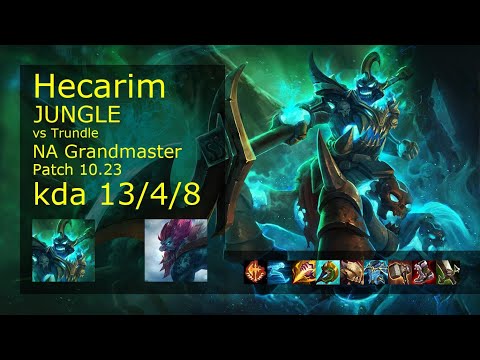 Hecarim Jungle vs Trundle - NA Grandmaster 13/4/8 Patch 10.23 Gameplay