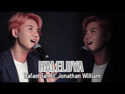 Rafael Tan Ft. Jonathan William  - Haleluya