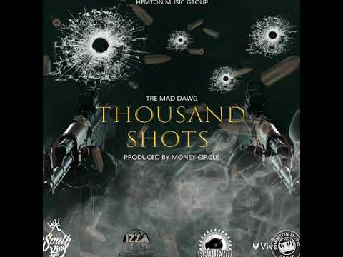 Tre Maddawg-Thousand Shots