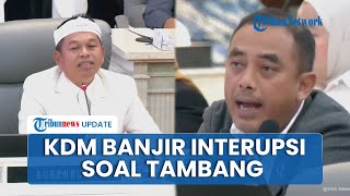 Panas! Dedi Mulyadi Banjir Interupsi PDIP & Golkar soal Tambang: Terserah Ditanggapi atau Tidak