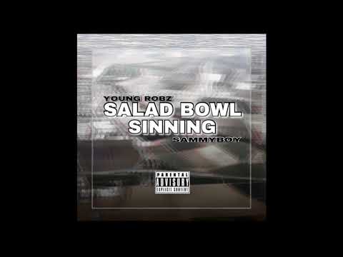Salad Bowl Sinning - Young Robz x SammyBoy