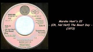 Marsha Hunt's 22 - (Oh, No! Not!) The Beast Day (1973)
