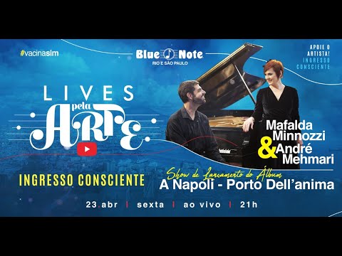 Blue Note Apresenta: Lives Pela Arte - Mafalda Minnozzi e Andre Mehmari