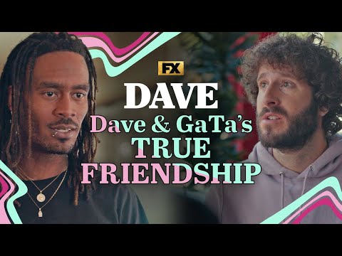 Dave and GaTa's True Friendship | Dave | FX