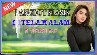 Download lagu DITELAN ALAM/DANGDUT KLASIK/ENAK DIDENGAR SAMBIL SANTAI mp3 Download lagu DITELAN ALAM/DANGDUT KLASIK/ENAK DIDENGAR SAMBIL SANTAI mp3