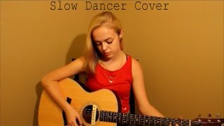 Slow Dancer - Noah Gundersen  (cover)