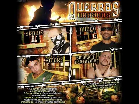 02-Skome, Nunga & Ladu Ceggo (Bulldog Fantazma e Smorf) - Guerras Urbanas (Remix) (2012)