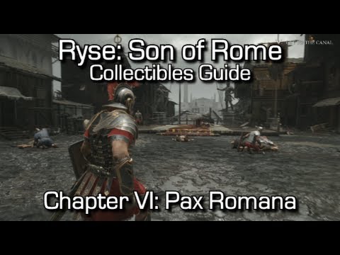Ryse: Son of Rome - Collectibles Guide - Chapter VI: Pax Romana - Chronicles/Scrolls/Vistas