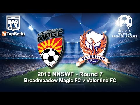 2016 NNSFW NPL Round 7 Delayed Broadcast - Broadmeadow Magic FC v Valentine FC