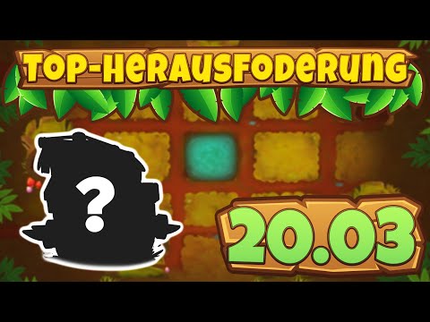 Top-Herausforderung 20.03.2023 - Stämme [#BloonsTD6]