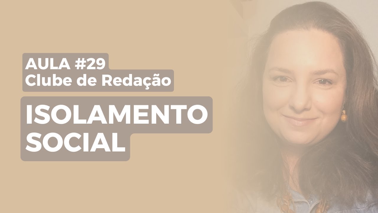 Como fazer uma redação sobre ISOLAMENTO SOCIAL sem fugir do tema!