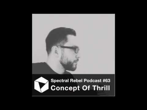 Spectral Rebel Podcast #63: Concept Of Thrill