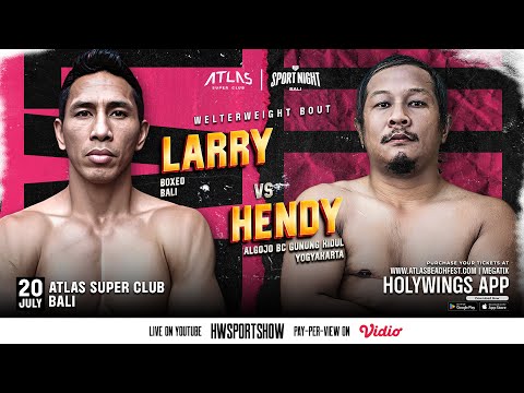 Holywings Sport Night Bali - Larry Siwu vs Hendy Luis