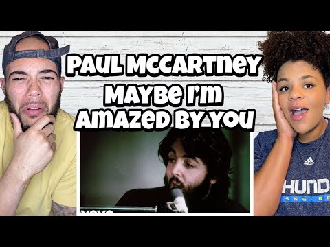WHER HAS THIS BEEN?!!..| FIRST TIME HEARING Paul MCartney -  Maybe Im Amazed By You REACTION