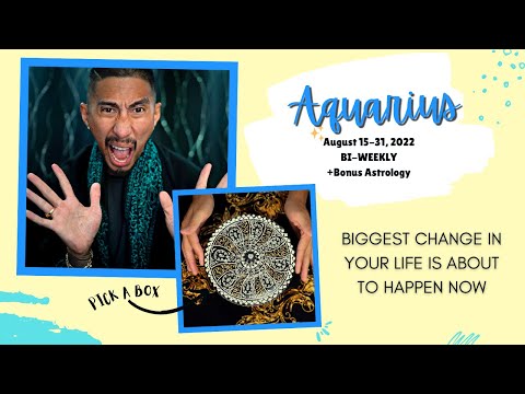 AQUARIUS | BIGGEST CHANGE IN YOUR LIFE IS ABOUT TO HAPPEN NOW | AUGUST 15-31 2022 BI-WEEKLY TAROT