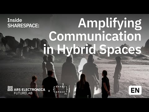 Amplifying Communication in Hybrid Spaces | Ars Electronica Futurelab