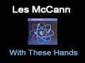 Les McCann   With These hands