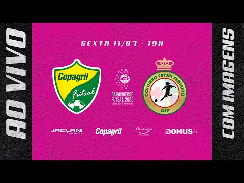 AO VIVO E COM IMAGENS | COPAGRIL FUTSAL X COLOMBO | PARANAENSE SÉRIE OURO FEMININO