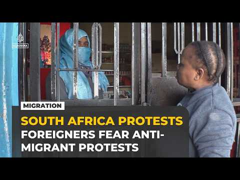 Foreign shopkeepers on edge amid South Africa anti-migrant protests