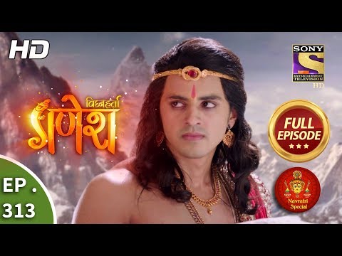Vighnaharta Ganesh - Ep 313 - Full Episode - 1st November, 2018