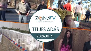 ZónaTV – TELJES ADÁS – 2024.01.31.