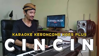 Download lagu Keroncong Cincin Koes Plus Version Karaoke Keroncong Modern mp3