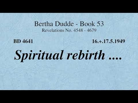 BD 4641 - SPIRITUAL REBIRTH ....