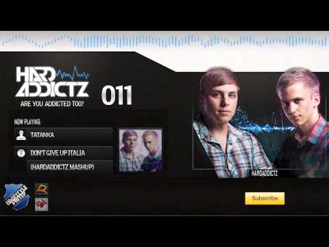 Are You Addicted Too? - HardAddictz - Episode #011