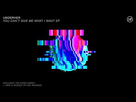 Premiere: UNDERHER - You Can't Give Me What I Want (UNDERHER's State Of Independence Mix)