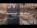 Emblem3 - UV Blues (studio) 