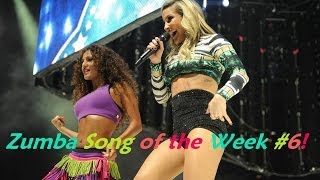 ZUMBA Song of the Week #6!