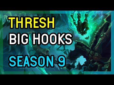 BIG HOOKS WITH THRESH SUPPORT PATCH 9.5 LEAGUE OF LEGENDS