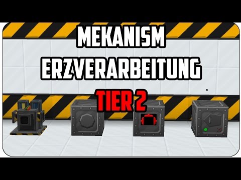 [Tutorial] ► MEKANISM Erzverarbeitung ◄ Tier 2 [x3] Deutsch