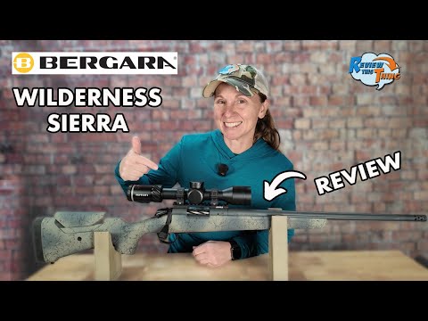 Bergara Wilderness Sierra Complete Review - Is This My New Favorite Rifle?